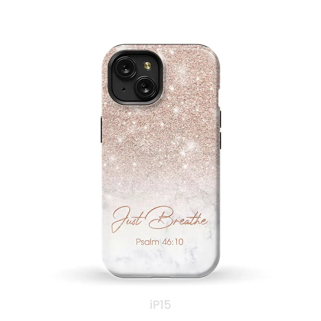 Just Breathe Psalm 46:10 Phone Case