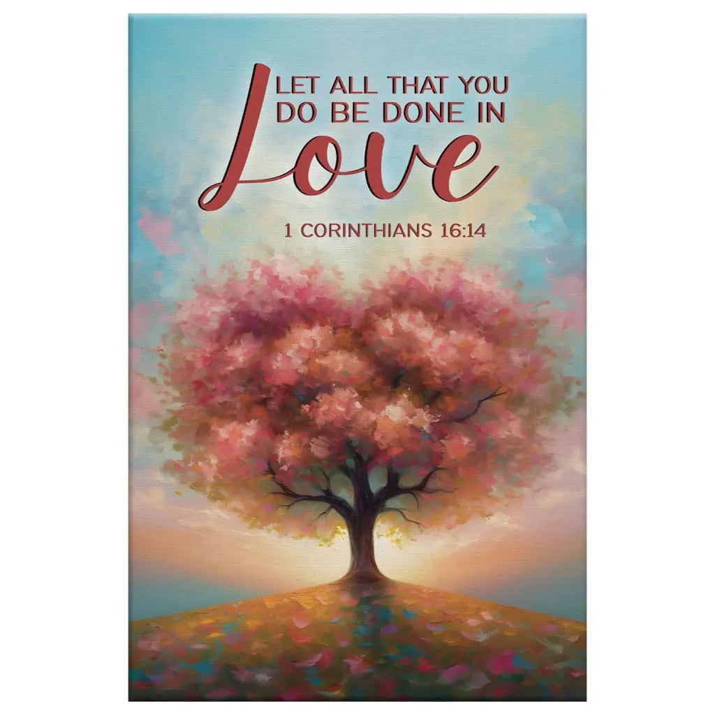 Let All That You Do Be Done in Love, Heart Shape Tree, Wall Art Canvas