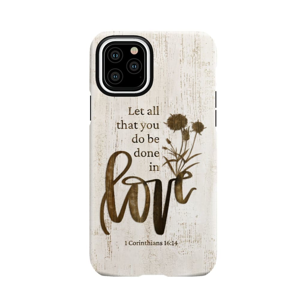 Let all that you do be done in love, Wildflowers Bible verse phone case