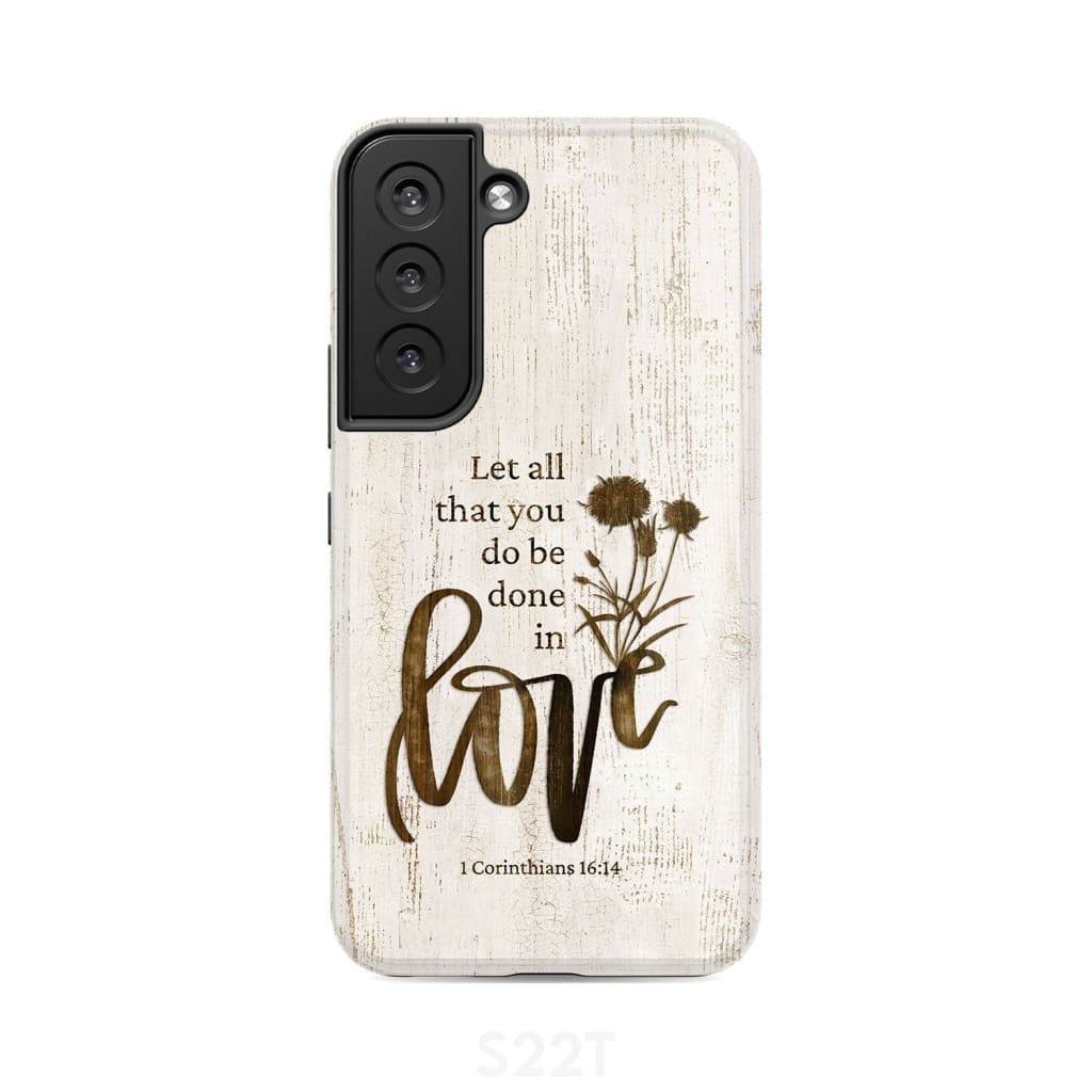 Let all that you do be done in love, Wildflowers Bible verse phone case