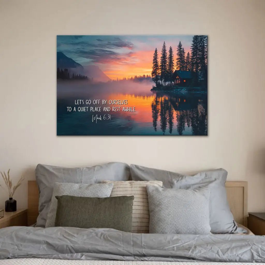 Mark 6:31 Let’s Go Off By Ourselves To A Quiet Place And Rest Awhile Bible Verse Wall Art Canvas
