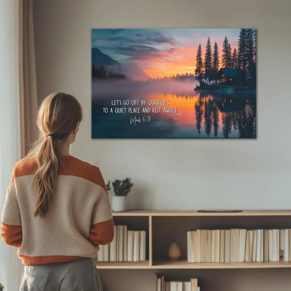 Mark 6:31 Let’s Go Off By Ourselves To A Quiet Place And Rest Awhile Bible Verse Wall Art Canvas