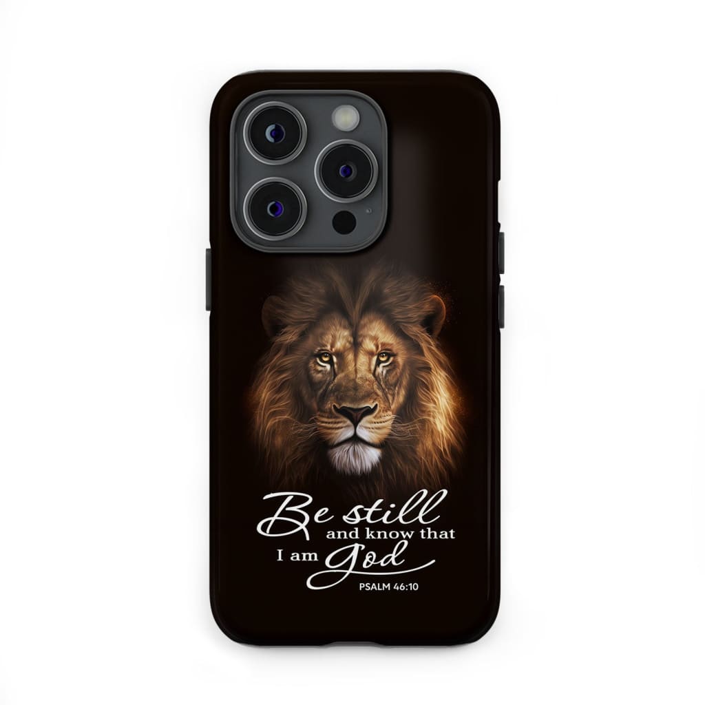 Lion of Judah, Be still and know that I am God phone case, Bible verse phone cases