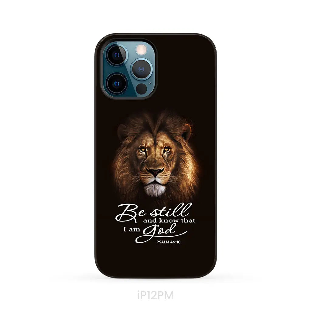 Lion of Judah, Be still and know that I am God phone case, Bible verse phone cases