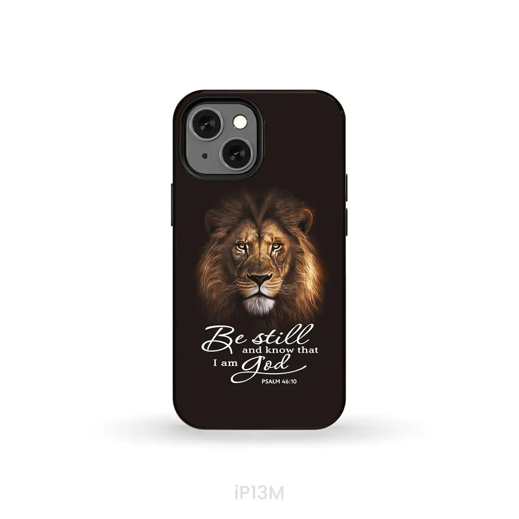 Lion of Judah, Be still and know that I am God phone case, Bible verse phone cases