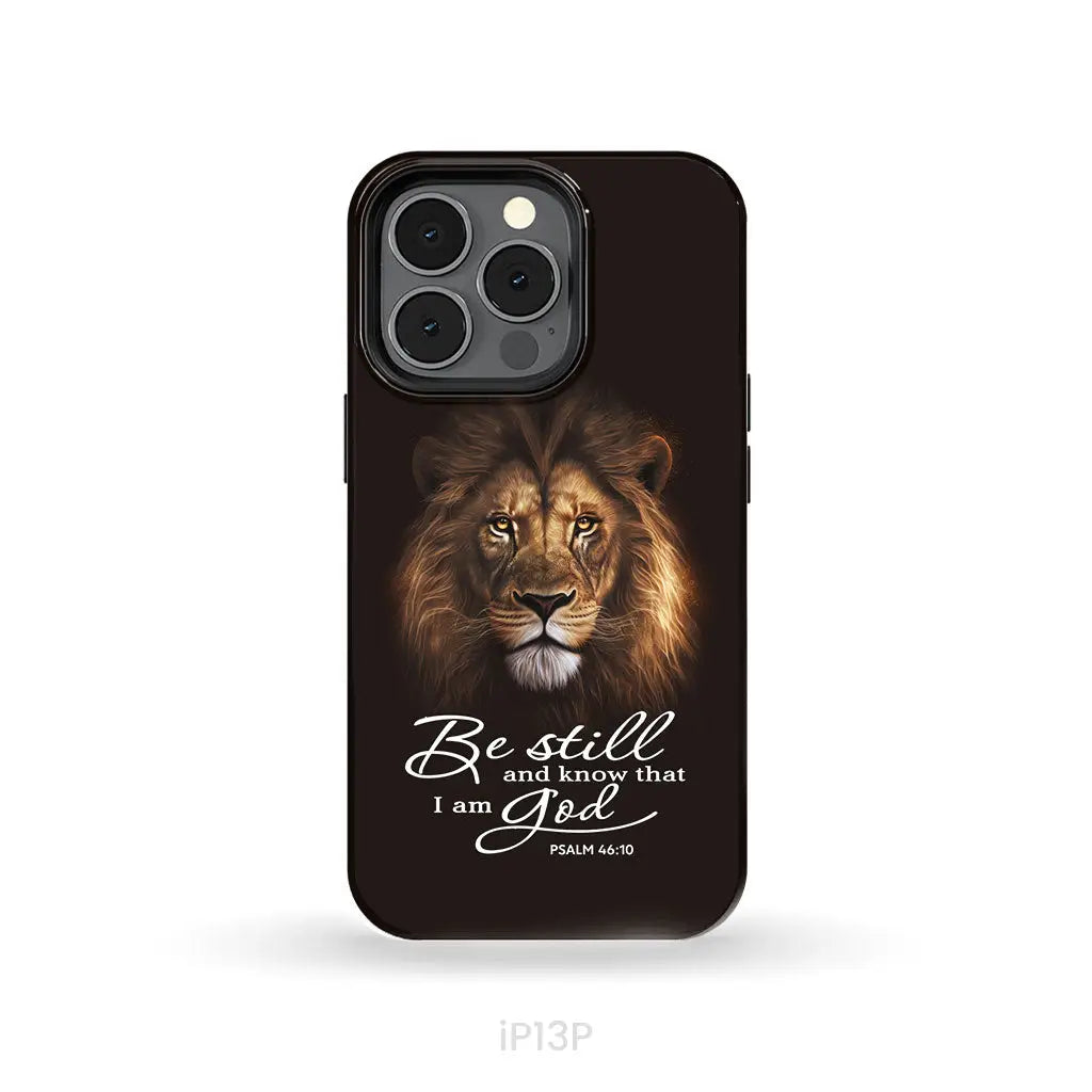 Lion of Judah, Be still and know that I am God phone case, Bible verse phone cases