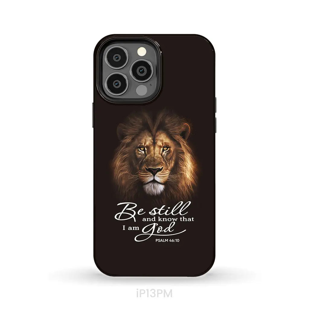 Lion of Judah, Be still and know that I am God phone case, Bible verse phone cases
