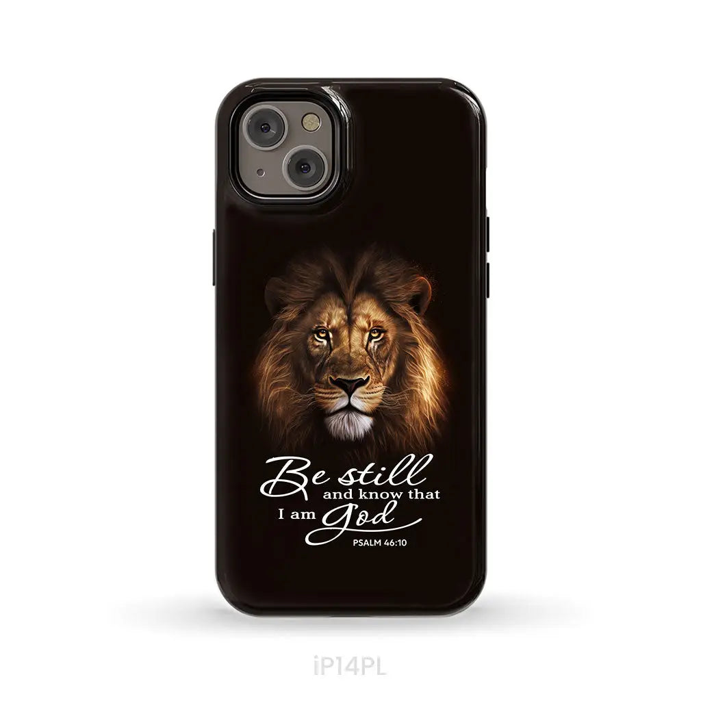 Lion of Judah, Be still and know that I am God phone case, Bible verse phone cases