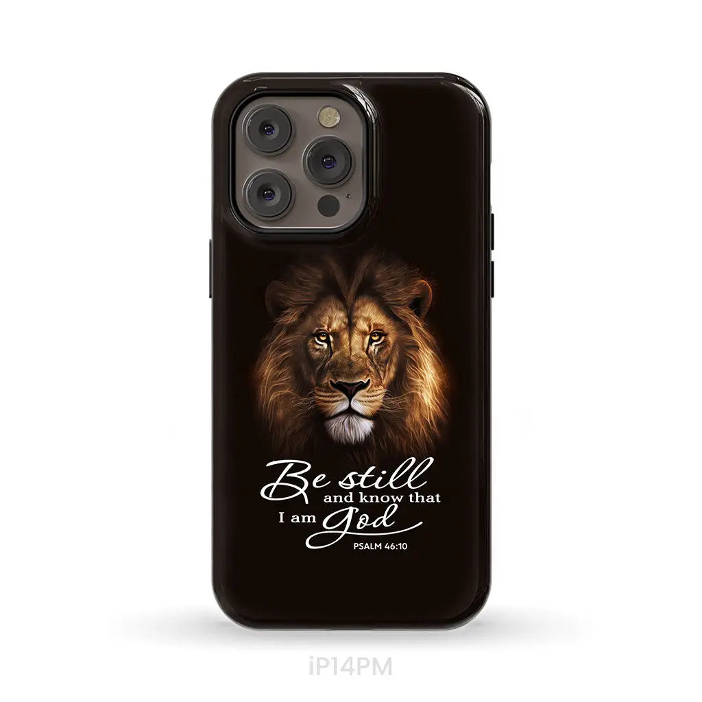 Lion of Judah, Be still and know that I am God phone case, Bible verse phone cases