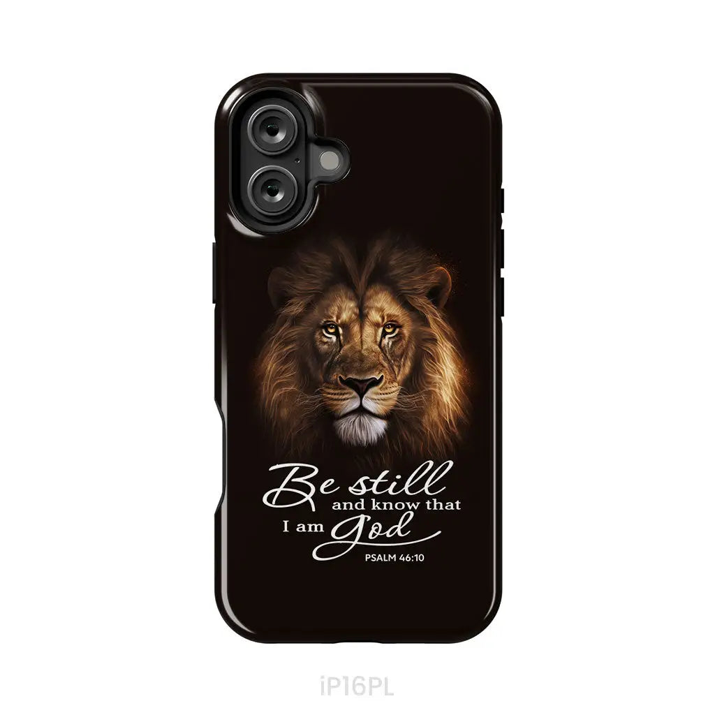 Lion of Judah, Be still and know that I am God phone case, Bible verse phone cases