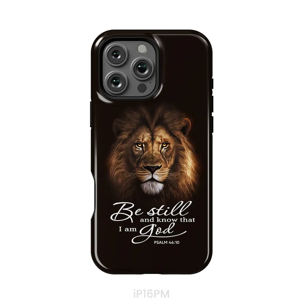 Lion of Judah, Be still and know that I am God phone case, Bible verse phone cases