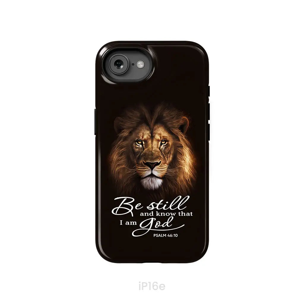 Lion of Judah, Be still and know that I am God phone case, Bible verse phone cases