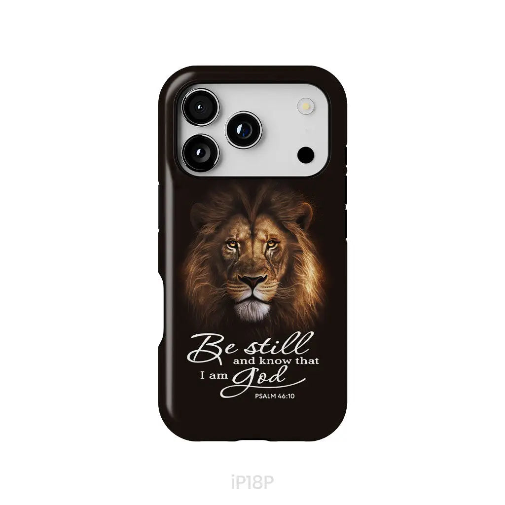 Lion of Judah, Be still and know that I am God phone case, Bible verse phone cases