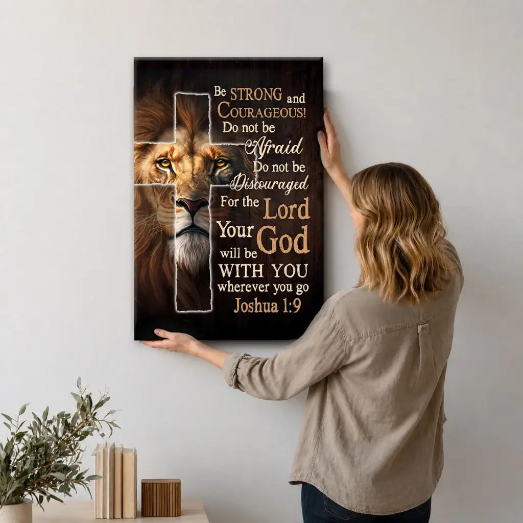 Lion Of Judah – Joshua 1:9 Be Strong And Courageous – Christian Wall Art Canvas Print