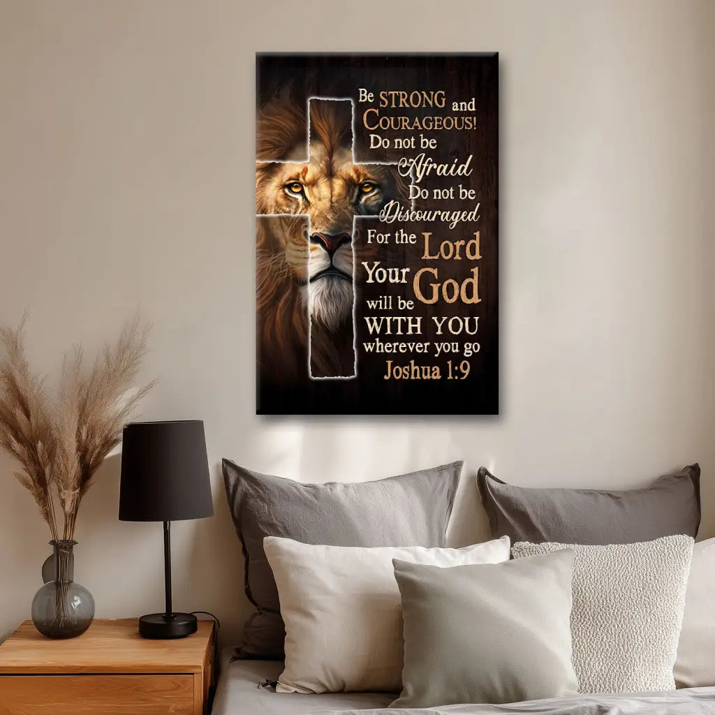 Lion Of Judah – Joshua 1:9 Be Strong And Courageous – Christian Wall Art Canvas Print