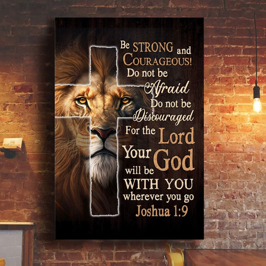 Lion Of Judah – Joshua 1:9 Be Strong And Courageous – Christian Wall Art Canvas Print