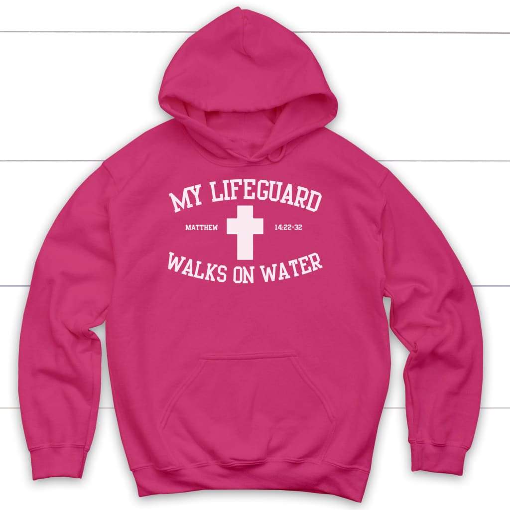 My Lifeguard Walks On Water Hoodie