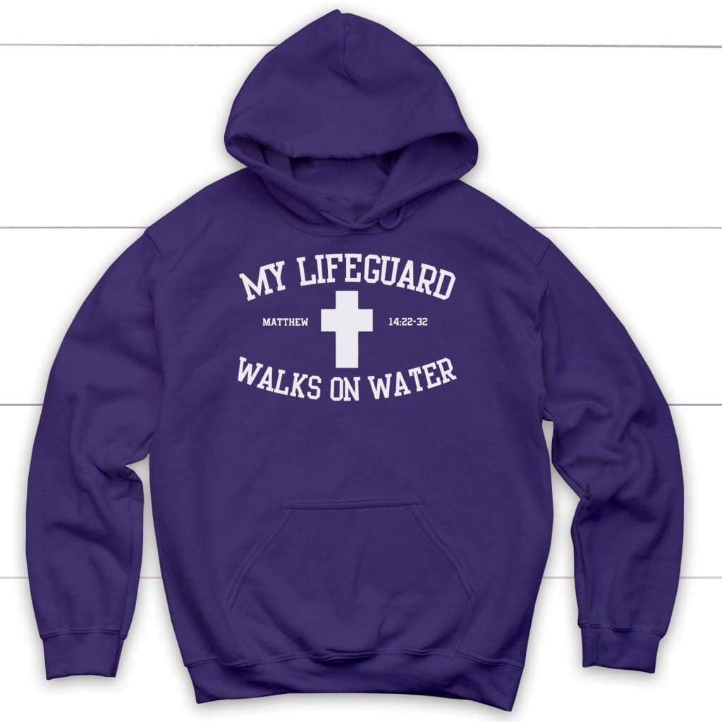 My Lifeguard Walks On Water Hoodie
