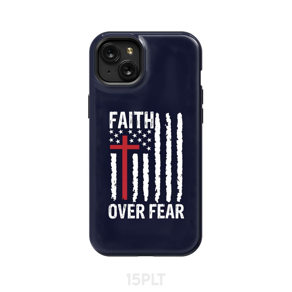 Patriotic Christian phone cases: Faith over fear American flag phone case