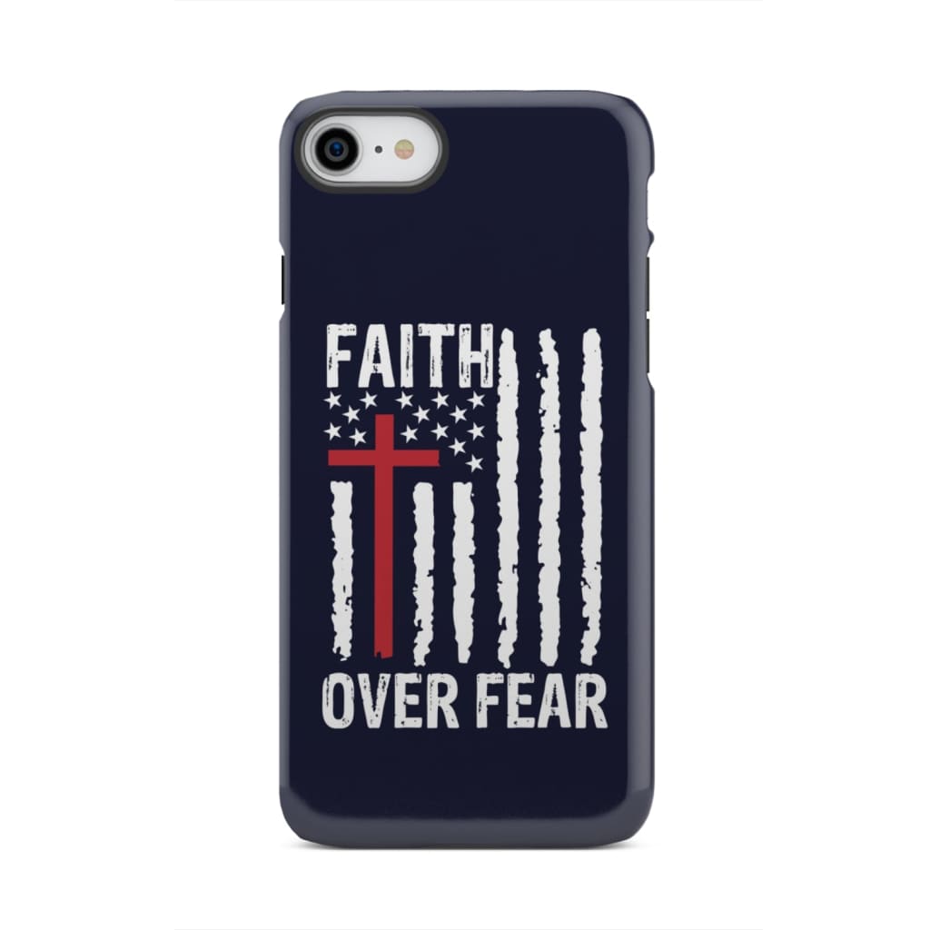 Patriotic Christian phone cases: Faith over fear American flag phone case