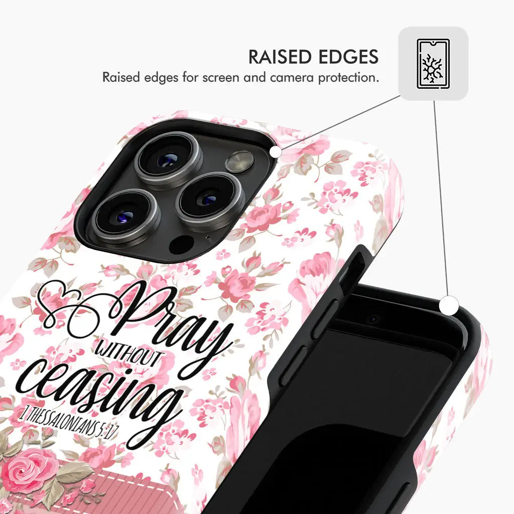 Personalized, Pray Without Ceasing 1 Thessalonians 5:17, Customizable Name Phone Case