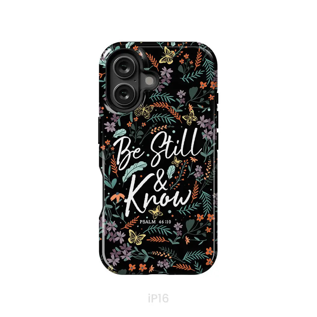 Psalm 46:10 Be still and know, Wildflowers butterflies, Christian phone case