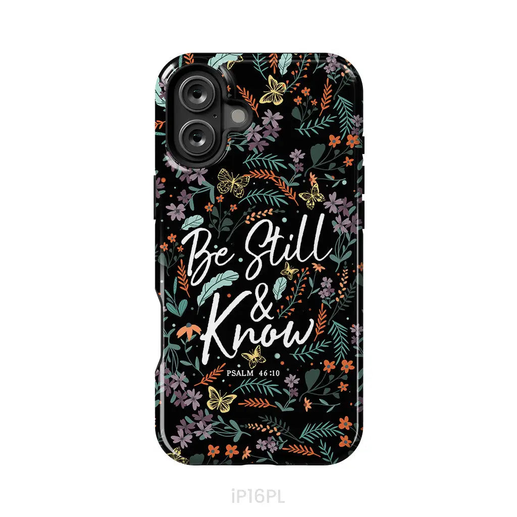 Psalm 46:10 Be still and know, Wildflowers butterflies, Christian phone case