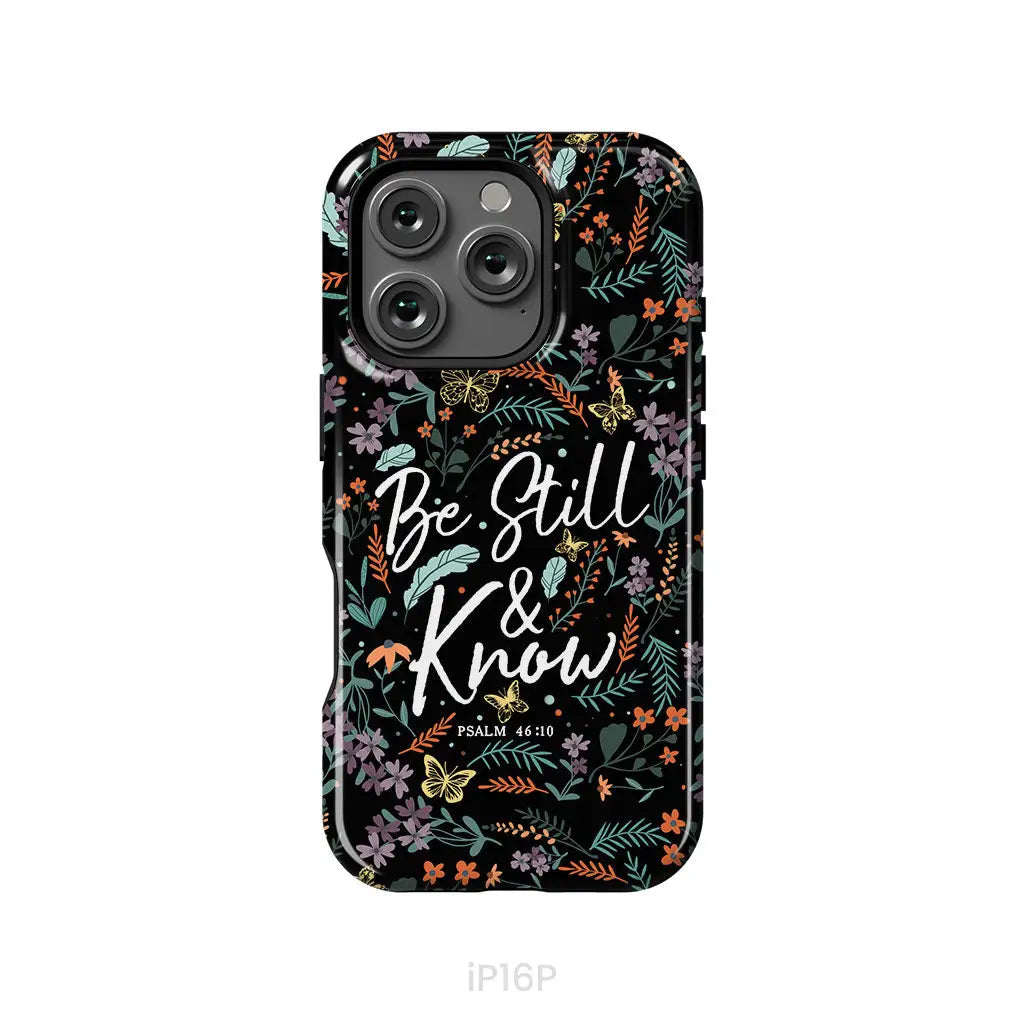 Psalm 46:10 Be still and know, Wildflowers butterflies, Christian phone case