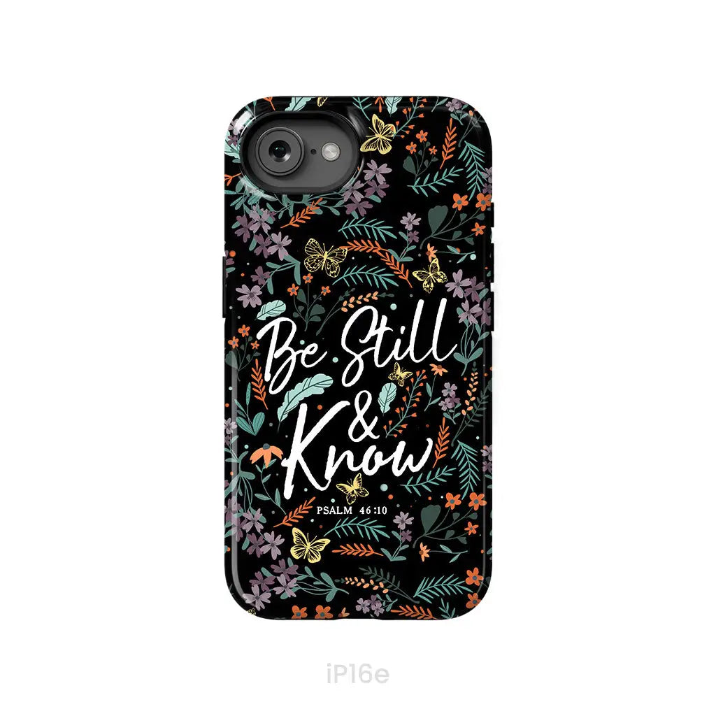 Psalm 46:10 Be still and know, Wildflowers butterflies, Christian phone case