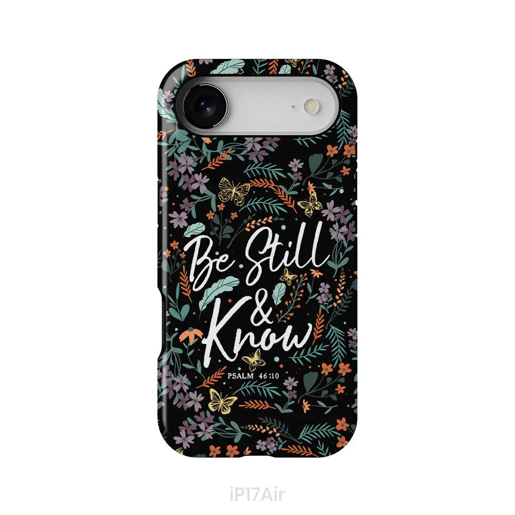 Psalm 46:10 Be still and know, Wildflowers butterflies, Christian phone case