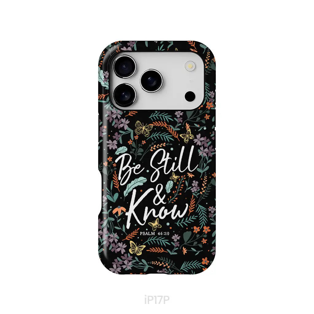 Psalm 46:10 Be still and know, Wildflowers butterflies, Christian phone case