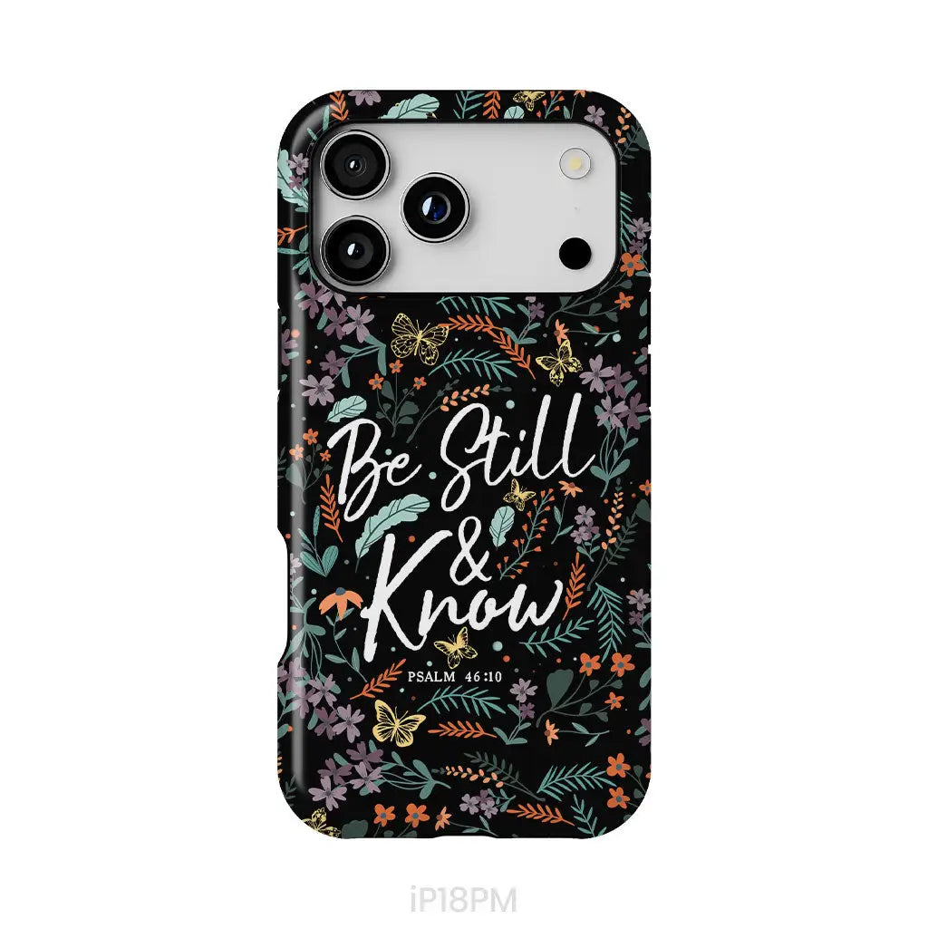 Psalm 46:10 Be still and know, Wildflowers butterflies, Christian phone case