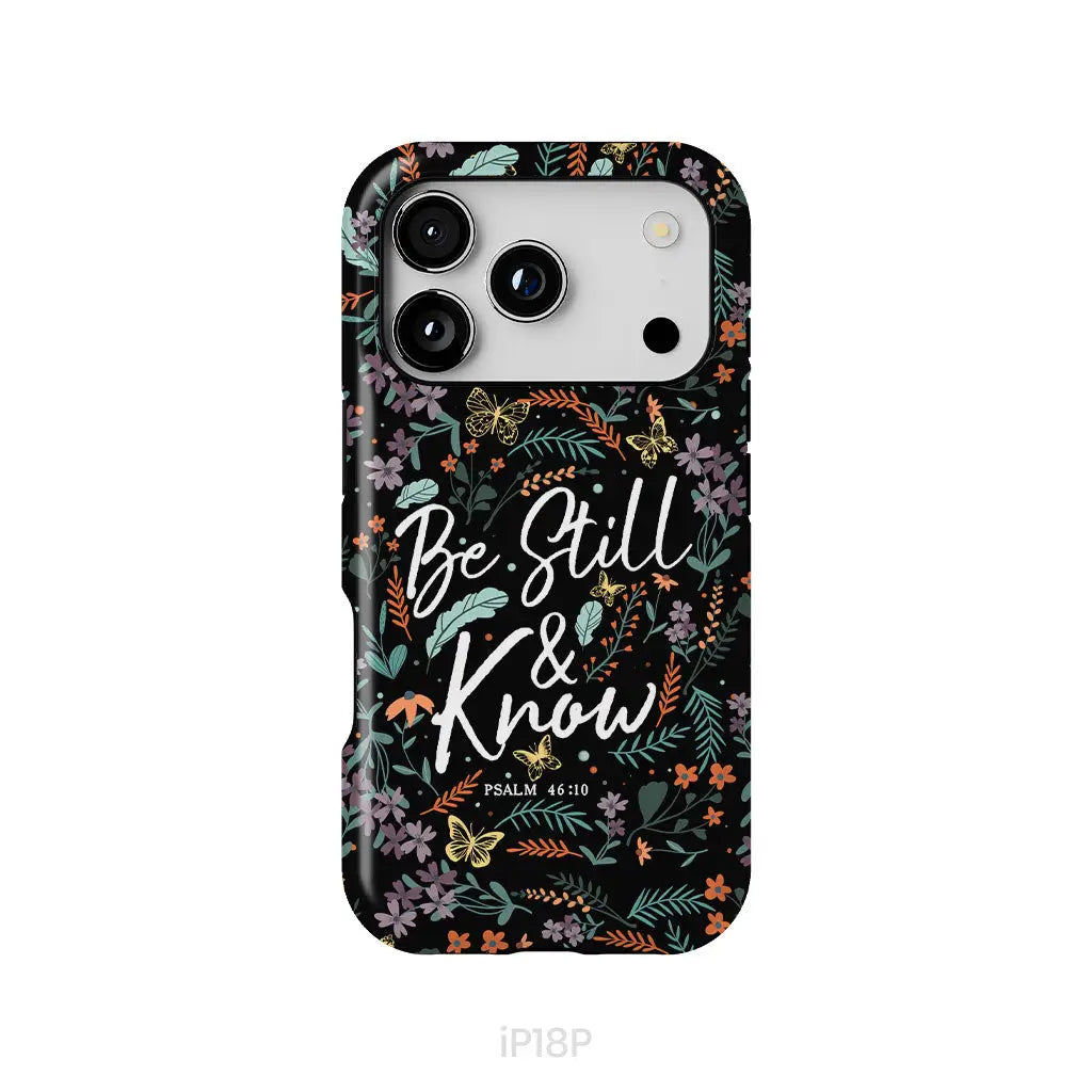 Psalm 46:10 Be still and know, Wildflowers butterflies, Christian phone case