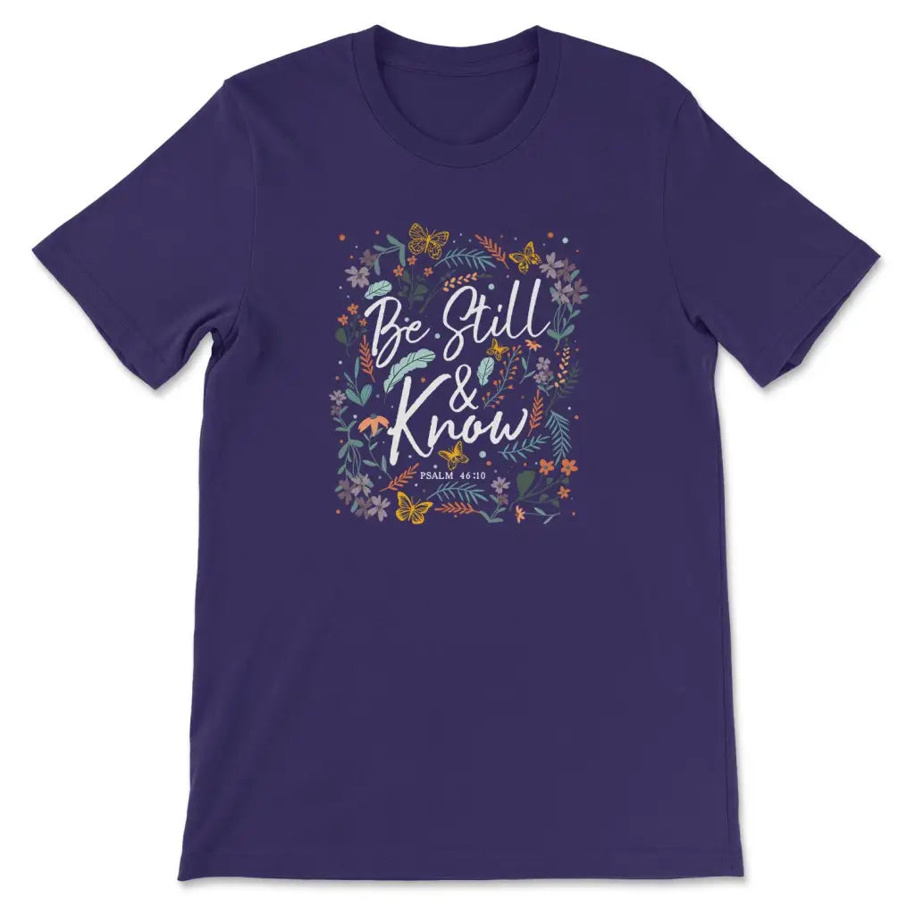 Psalm 46:10 Be Still And Know, Wildflowers Butterflies, Christian T-shirt