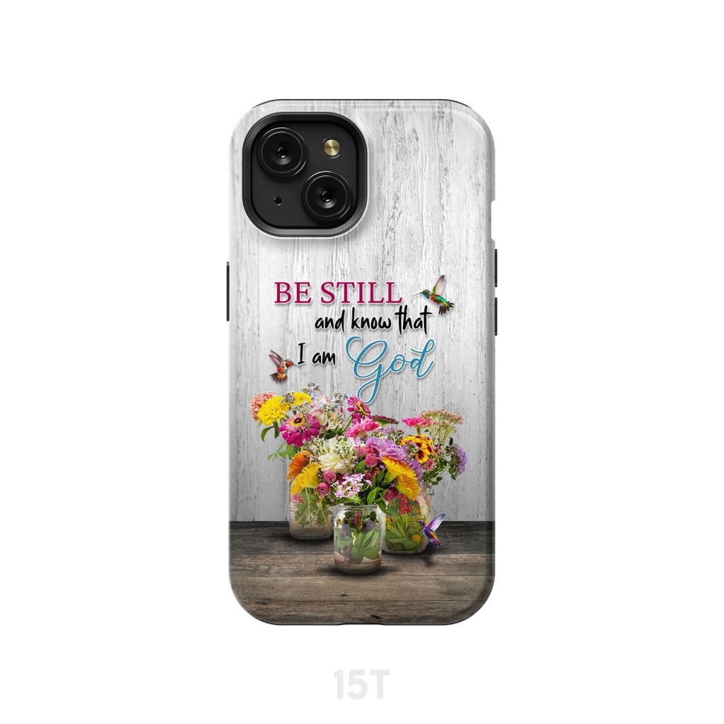 Psalm 46:10 Be Still and Know, Hummingbirds, Vase of Flowers, Phone Case