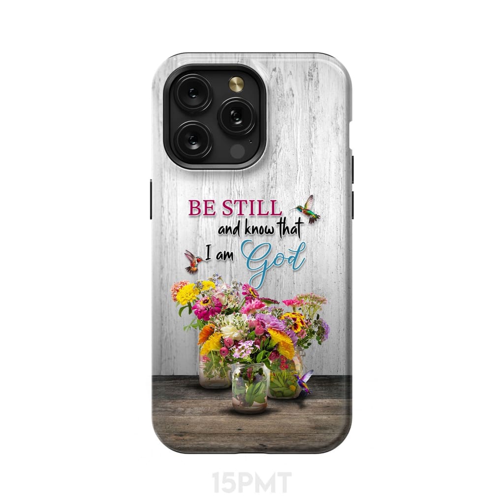 Psalm 46:10 Be Still and Know, Hummingbirds, Vase of Flowers, Phone Case