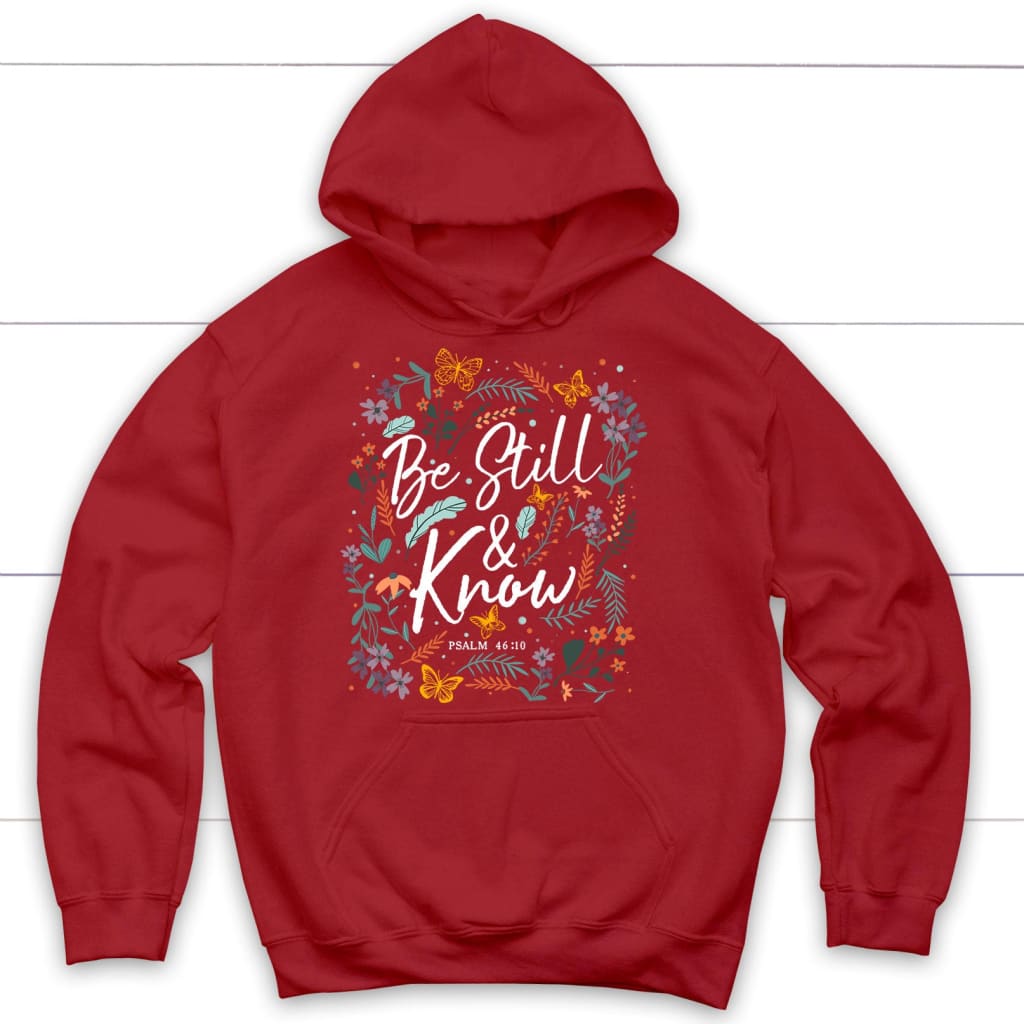 Psalm 46:10 Be Still And Know, Wildflowers Butterflies, Christian Hoodie