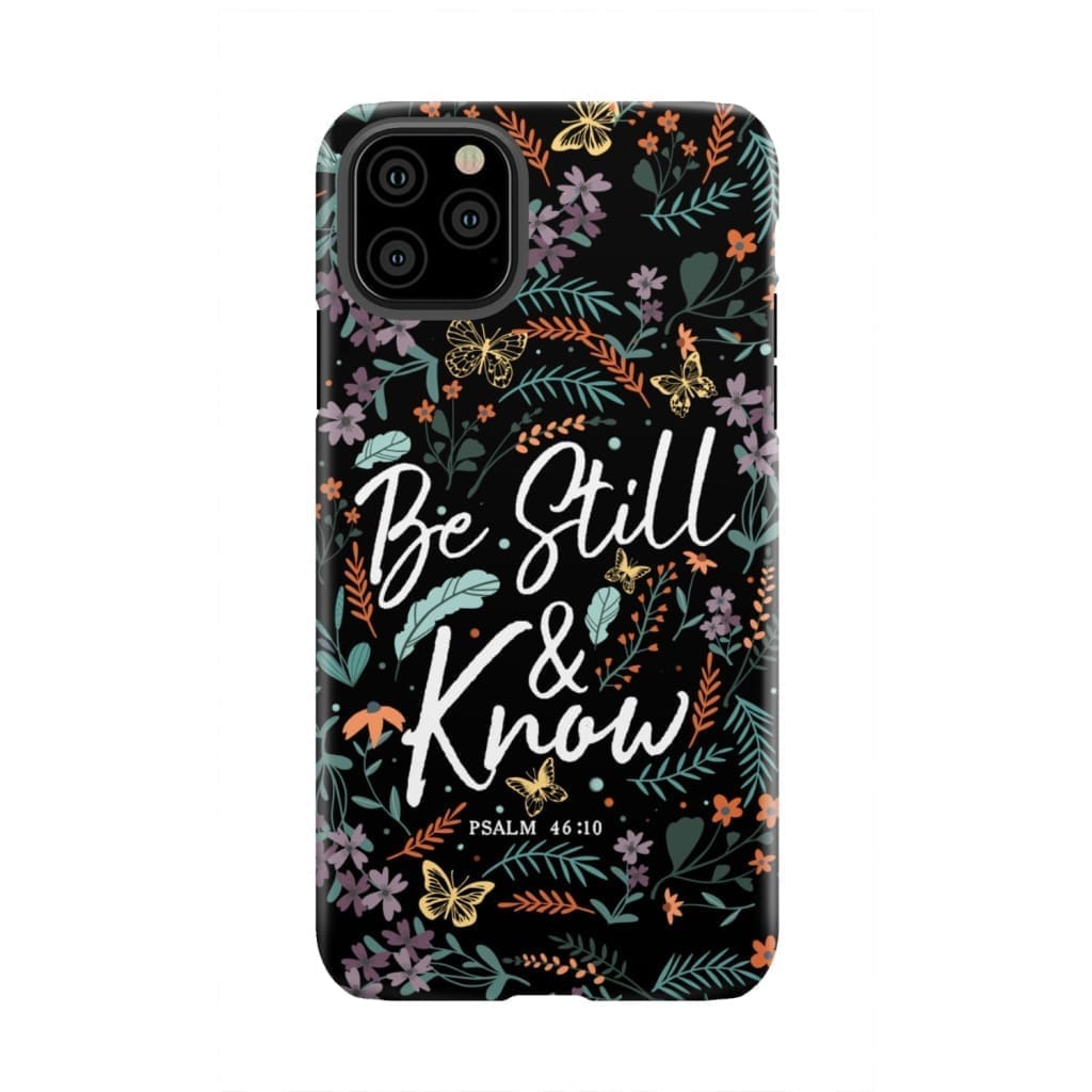 Psalm 46:10 Be still and know, Wildflowers butterflies, Christian phone case
