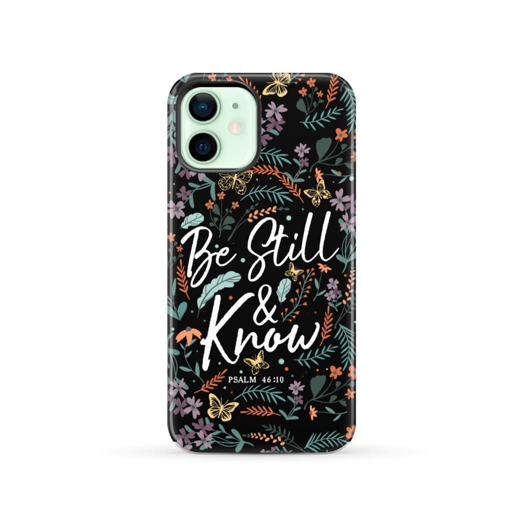 Psalm 46:10 Be still and know, Wildflowers butterflies, Christian phone case
