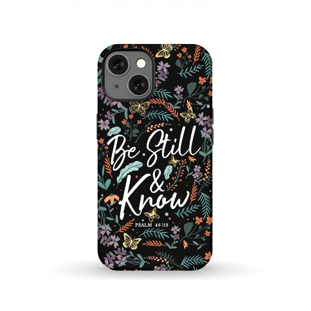 Psalm 46:10 Be still and know, Wildflowers butterflies, Christian phone case