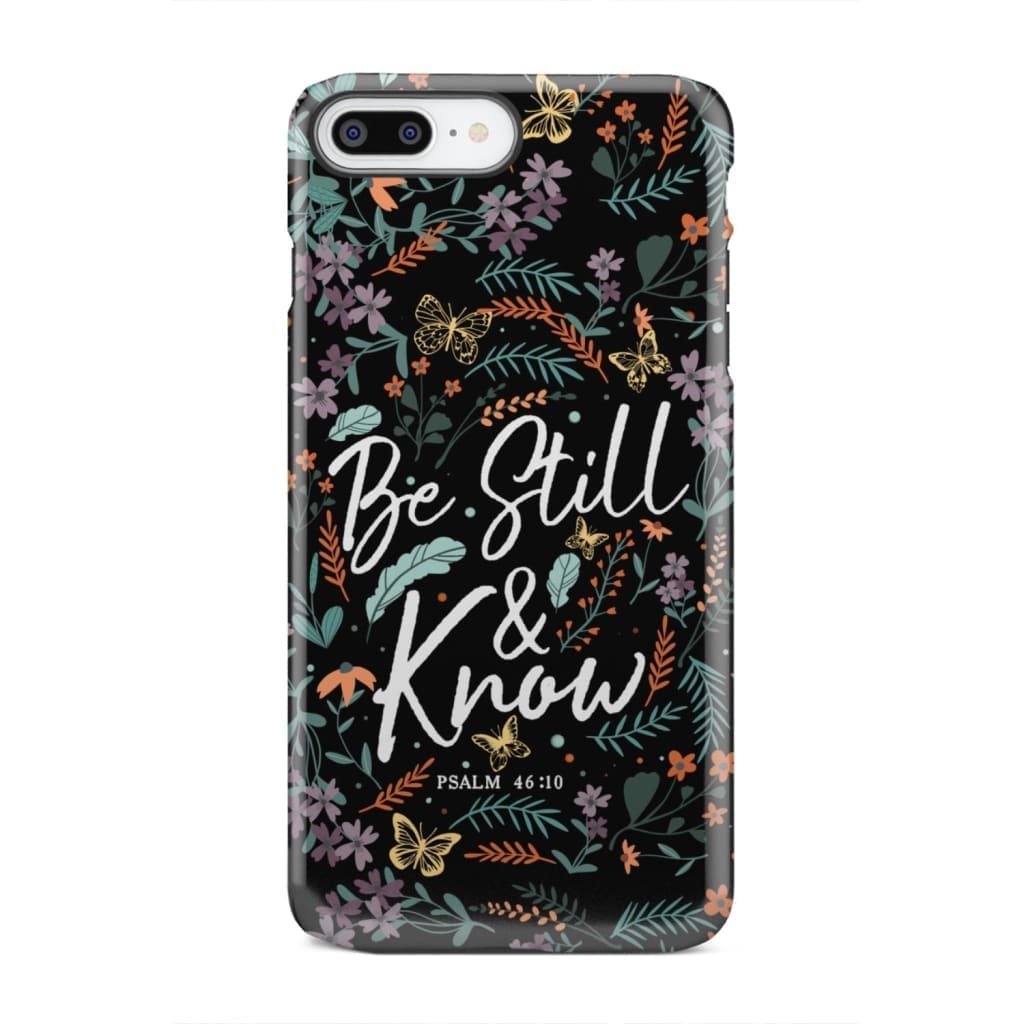 Psalm 46:10 Be still and know, Wildflowers butterflies, Christian phone case