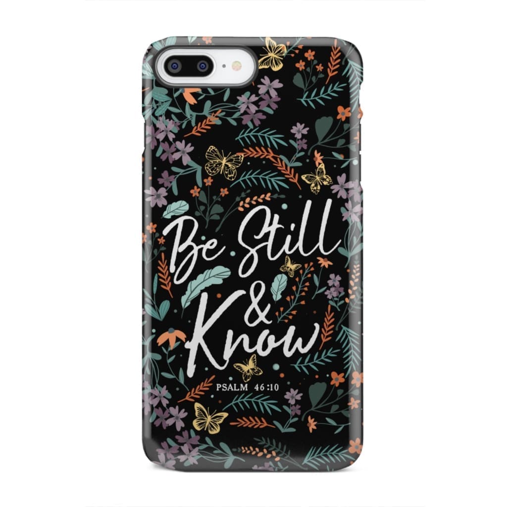 Psalm 46:10 Be still and know, Wildflowers butterflies, Christian phone case