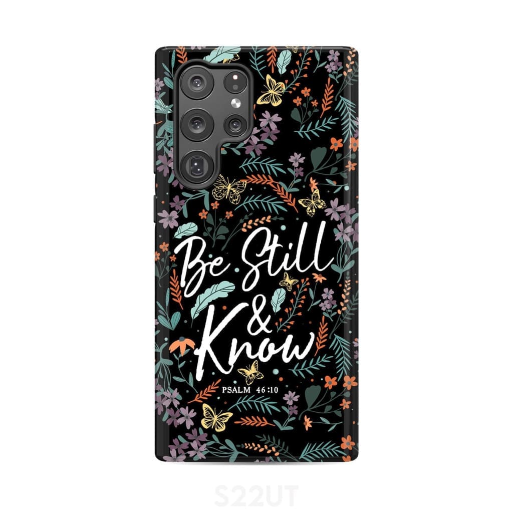 Psalm 46:10 Be still and know, Wildflowers butterflies, Christian phone case