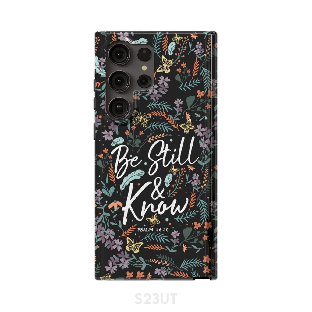 Psalm 46:10 Be still and know, Wildflowers butterflies, Christian phone case