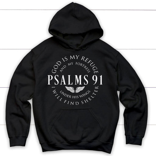 Psalm 91 God Is My Refuge And My Fortress Hoodie