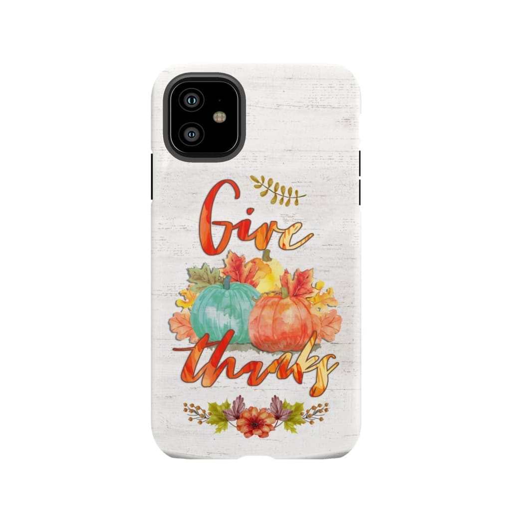 Pumpkin, Thanksgiving, Give thanks phone case