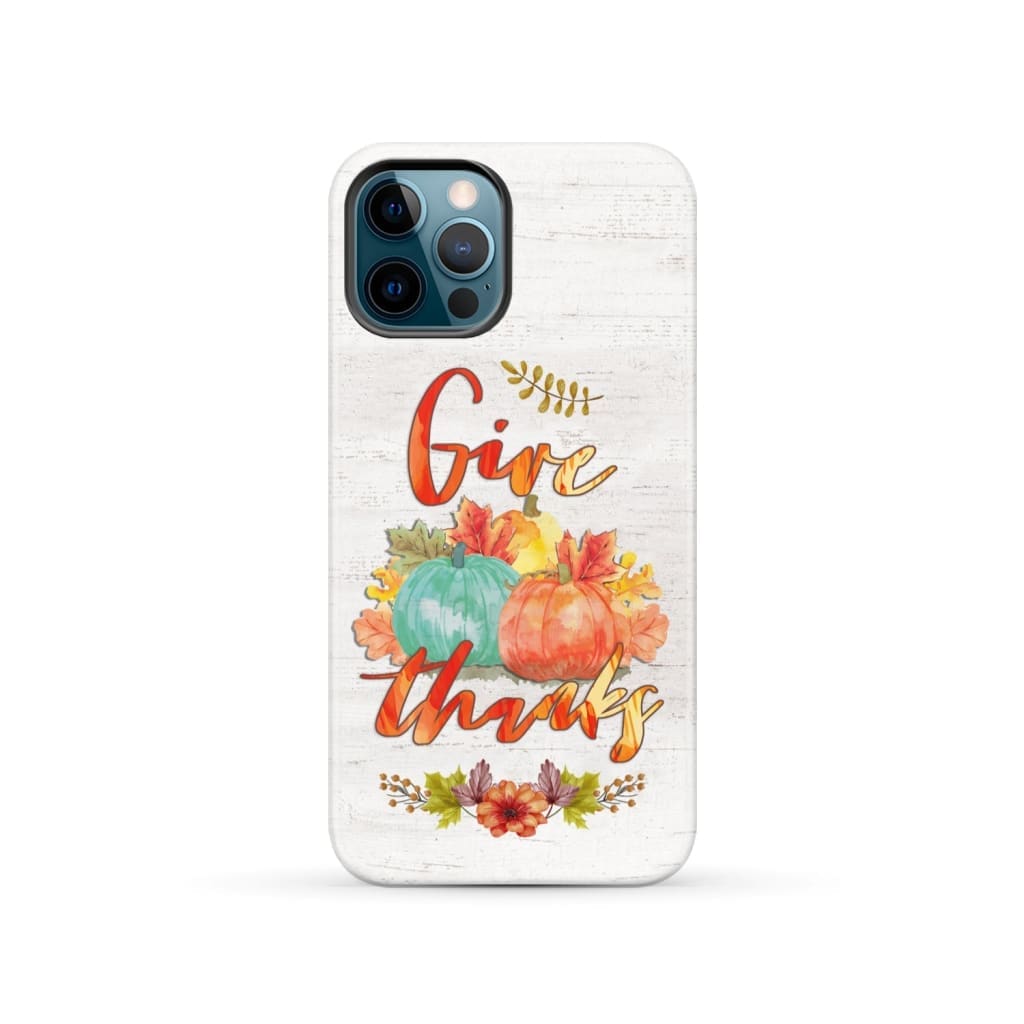 Pumpkin, Thanksgiving, Give thanks phone case