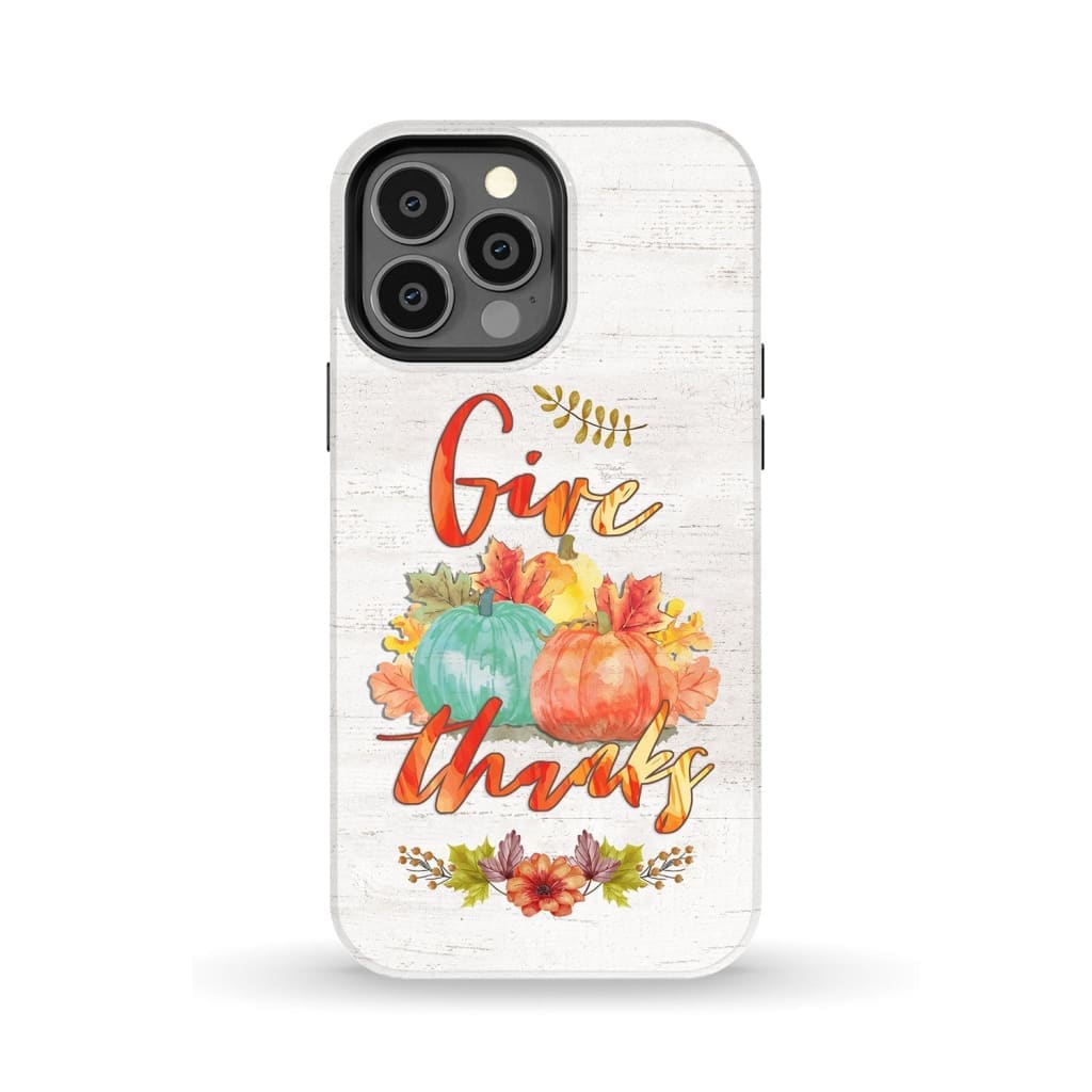 Pumpkin, Thanksgiving, Give thanks phone case