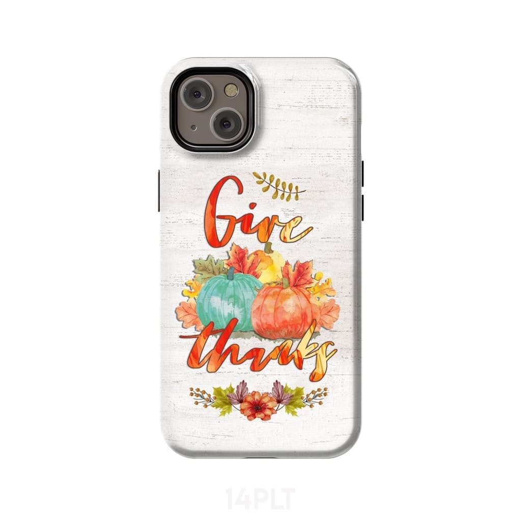Pumpkin, Thanksgiving, Give thanks phone case