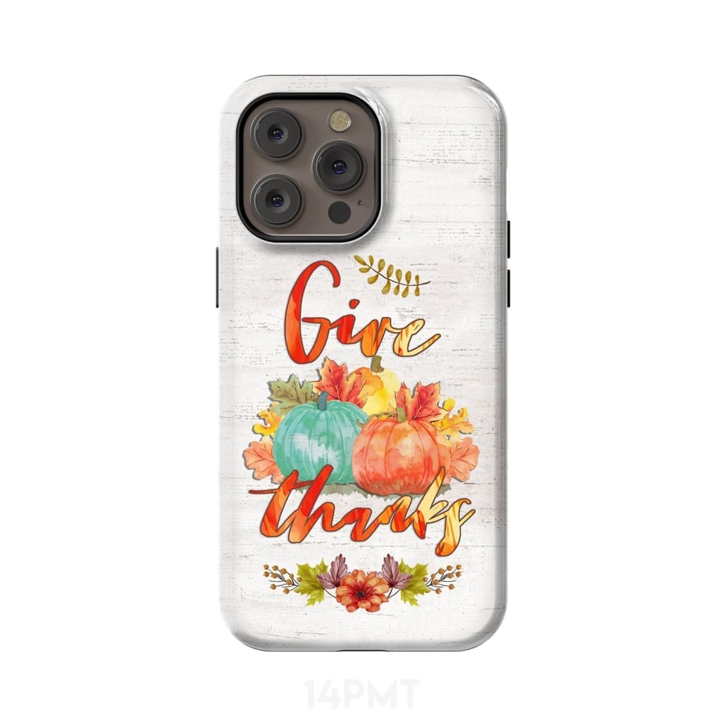 Pumpkin, Thanksgiving, Give thanks phone case